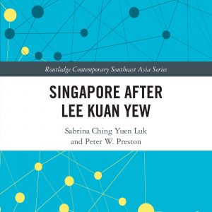 Singapore after Lee Kuan Yew